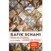 Wenn du erzählst, erblüht die Wüste, Schami, Rafik, Carl Hanser Verlag GmbH & Co.KG, EAN/ISBN-13: 9783446277465