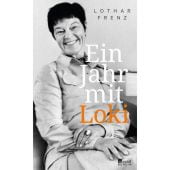 Ein Jahr mit Loki, Frenz, Lothar, Rowohlt Berlin Verlag, EAN/ISBN-13: 9783737100656