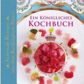 Ein Königliches Kochbuch, Flanagan, Mark/Griffiths, Edward, Gerstenberg Verlag GmbH & Co.KG, EAN/ISBN-13: 9783836920933