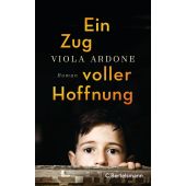 Ein Zug voller Hoffnung, Ardone, Viola, Bertelsmann, C. Verlag, EAN/ISBN-13: 9783570104637