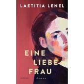 Eine liebe Frau, Lenel, Laetitia, Gutkind Verlag, EAN/ISBN-13: 9783989410145