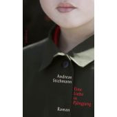 Eine Liebe in Pjöngjang, Stichmann, Andreas, Rowohlt Verlag, EAN/ISBN-13: 9783498002930