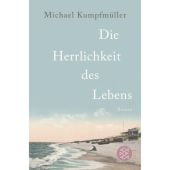 Die Herrlichkeit des Lebens, Kumpfmüller, Michael, Fischer, S. Verlag GmbH, EAN/ISBN-13: 9783596193608