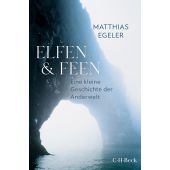 Elfen und Feen, Egeler, Matthias, Verlag C. H. BECK oHG, EAN/ISBN-13: 9783406813665