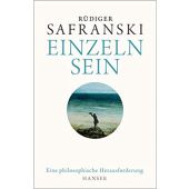 Einzeln sein, Safranski, Rüdiger, Carl Hanser Verlag GmbH & Co.KG, EAN/ISBN-13: 9783446256712