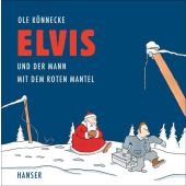 Elvis und der Mann mit dem roten Mantel, Könnecke, Ole, Carl Hanser Verlag GmbH & Co.KG, EAN/ISBN-13: 9783446253148