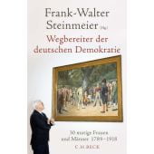 Wegbereiter der deutschen Demokratie, Steinmeier, Frank-Walter, Verlag C. H. BECK oHG, EAN/ISBN-13: 9783406777400