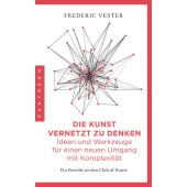 Die Kunst vernetzt zu denken: Ideen und Werkzeuge für einen neuen Umgang mit Komplexität, Pantheon, EAN/ISBN-13: 9783570554296