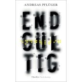 Endgültig, Pflüger, Andreas, Suhrkamp, EAN/ISBN-13: 9783518467701