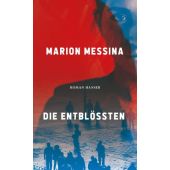 Die Entblößten, Messina, Marion, Carl Hanser Verlag GmbH & Co.KG, EAN/ISBN-13: 9783446280144