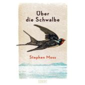 Über die Schwalbe, Moss, Stephen, DuMont Buchverlag GmbH & Co. KG, EAN/ISBN-13: 9783832180058