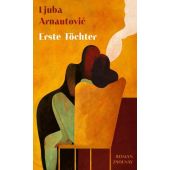 Erste Töchter, Arnautovic, Ljuba, Zsolnay Verlag Wien, EAN/ISBN-13: 9783552075085