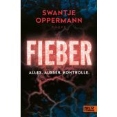 Fieber! Alles. Außer. Kontrolle., Oppermann, Swantje, Beltz, Julius Verlag, EAN/ISBN-13: 9783407758514