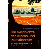 Die Geschichte der Israelis und Palästinenser, Schäuble, Martin, Carl Hanser Verlag GmbH & Co.KG, EAN/ISBN-13: 9783446279339