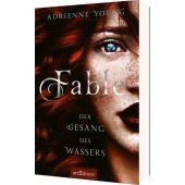 Fable - Der Gesang des Wassers, Young, Adrienne, Ars Edition, EAN/ISBN-13: 9783845856438