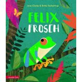 Felix Frosch, Clarke, Jane, Betz, Annette Verlag, EAN/ISBN-13: 9783219117950