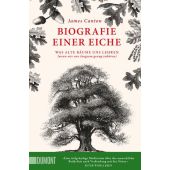 Biografie einer Eiche, Canton, James, DuMont Buchverlag GmbH & Co. KG, EAN/ISBN-13: 9783832166618