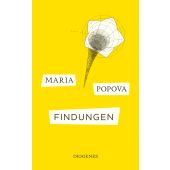 Findungen, Popova, Maria, Diogenes Verlag AG, EAN/ISBN-13: 9783257246407