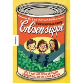 Forschungsgruppe Erbsensuppe, Patwardhan, Rieke, Knesebeck Verlag, EAN/ISBN-13: 9783957280237