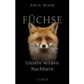 Füchse, Brand, Adele, Verlag C. H. BECK oHG, EAN/ISBN-13: 9783406751134