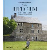 Mein Refugium auf dem Land, Barbier-Neumeister, Doris, Callwey GmbH, EAN/ISBN-13: 9783766725929