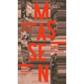 Massen in Bewegung, Göttert, Karl-Heinz, AB - Die andere Bibliothek GmbH & Co. KG, EAN/ISBN-13: 9783847704577