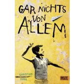 Gar nichts von allem, Duda, Christian, Beltz, Julius Verlag, EAN/ISBN-13: 9783407822130