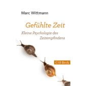 Gefühlte Zeit, Wittmann, Marc, Verlag C. H. BECK oHG, EAN/ISBN-13: 9783406664274