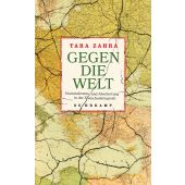 Gegen die Welt, Zahra, Tara, Suhrkamp, EAN/ISBN-13: 9783518431801