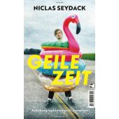 Geile Zeit, Seydack, Niclas, Tropen Verlag, EAN/ISBN-13: 9783608502602