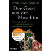 Der Geist aus der Maschine, Kreye, Andrian, Heyne, Wilhelm Verlag, EAN/ISBN-13: 9783453218628