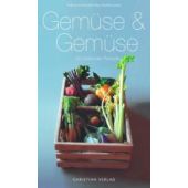 Gemüse & Gemüse, Montalier, Delphine de, Christian Verlag, EAN/ISBN-13: 9783884729069