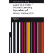 Improvisieren! Lob der Ungewissheit, Bertram, Georg W/Rüsenberg, Michael, EAN/ISBN-13: 9783150113677