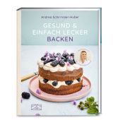 Gesund und einfach lecker backen, Zabert Sandmann, EAN/ISBN-13: 9783965841550