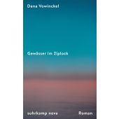 Gewässer im Ziplock, Vowinckel, Dana, Suhrkamp, EAN/ISBN-13: 9783518473603