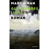 Gleißendes Licht, Sinan, Marc, Rowohlt Verlag, EAN/ISBN-13: 9783498003142