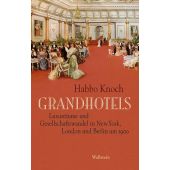 Grandhotels, Knoch, Habbo, Wallstein Verlag, EAN/ISBN-13: 9783835319110