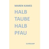 Halb Taube Halb Pfau, Kames, Maren, Suhrkamp, EAN/ISBN-13: 9783518431856