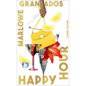 Happy Hour, Granados, Marlowe, Carl Hanser Verlag GmbH & Co.KG, EAN/ISBN-13: 9783446279490