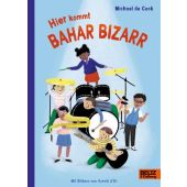 Hier kommt Bahar Bizarr, Cock, Michael de, Beltz, Julius Verlag GmbH & Co. KG, EAN/ISBN-13: 9783407758910