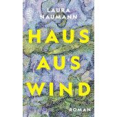 Haus aus Wind, Naumann, Laura, Fischer, S. Verlag GmbH, EAN/ISBN-13: 9783103975369