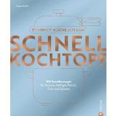 Gourmetküche aus dem Schnellkochtopf, Kreihe, Susann, Christian Verlag, EAN/ISBN-13: 9783989510104