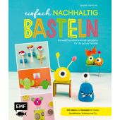 Einfach nachhaltig basteln - umweltfreundliche Kreativprojekte für die ganze Familie, EAN/ISBN-13: 9783745900323