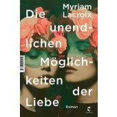 Die unendlichen Möglichkeiten der Liebe, Lacroix, Myriam, Tropen Verlag, EAN/ISBN-13: 9783608502459