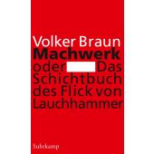 Machwerk oder Das Schichtbuch des Flick von Lauchhammer, Braun, Volker, Suhrkamp, EAN/ISBN-13: 9783518420270