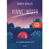 Himmelwärts, Köhler, Karen, Carl Hanser Verlag GmbH & Co.KG, EAN/ISBN-13: 9783446279223