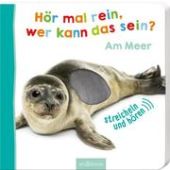 Hör mal rein, wer kann das sein? Am Meer, Ars Edition, EAN/ISBN-13: 9783845818207