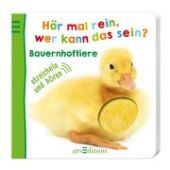 Hör mal rein, wer kann das sein? - Bauernhoftiere, Ars Edition, EAN/ISBN-13: 9783845811895