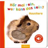 Hör mal rein, wer kann das sein? Haustiere, Ars Edition, EAN/ISBN-13: 9783845829401