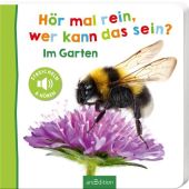 Hör mal rein, wer kann das sein? - Im Garten, Ars Edition, EAN/ISBN-13: 9783845835006